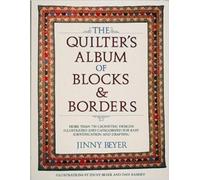 The Quilters' Album of Blocks and Borders
