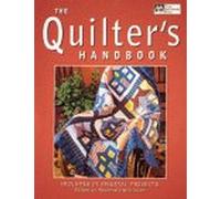 The Quilter's Handbook: Includes 24 Original Projects