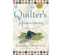The Quilter's Homecoming: An Elm Creek Quilts Novel: 10