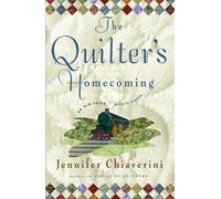 The Quilter's Homecoming: An Elm Creek Quilts Novel
