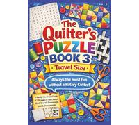 The Quilter's Puzzle Book 3 - Travel Size: Always the Most Fun Without a Rotary Cutter! (Quilter's Puzzle Books - The Most Fun to Have Without A Rotary Cutter)