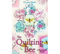 The Quilting Bee: a romance by the sea (Quilting Bee & Tea Shop series)