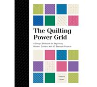 The Quilting Power Grid: A Design Skillbook for Beginning Modern Quilters, with 50 Example Projects