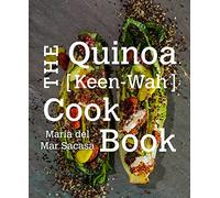 The Quinoa [Keen-Wah] Cookbook