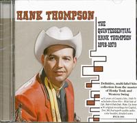 The Quintessential Hank Thompson 1948-1979
