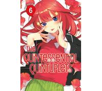 The Quintessential Quintuplets 6 (QUINTESSENTIAL QUINTUPLETS GN)