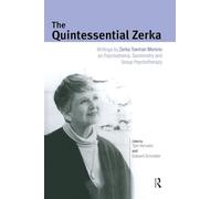 The Quintessential Zerka: Writings by Zerka Toeman Moreno on Psychodrama, Sociometry and Group Psychotherapy