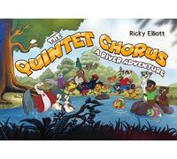 The Quintet Chorus - A River Adventure