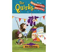 The Quirks and the Quirkalicious Birthday (The Quirks, 3)
