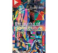 The Quirks of Digital Culture
