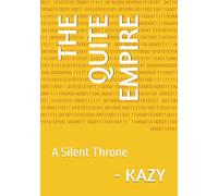 THE QUITE EMPIRE: A Silent Throne