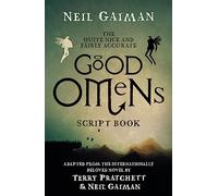 The Quite Nice and Fairly Accurate Good Omens Script Book: Neil Gaiman