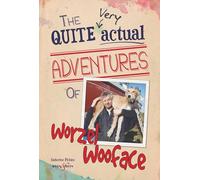 The Quite Very Actual Adventures of Worzel Wooface by Catherine Pickles (English