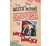 The Quite Very Actual Adventures of Worzel Wooface by Catherine Pickles (English