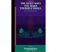The Quite Ways You Make Yourself Small: On Learning to Take Up the Space You Were Always Meant to Occupy