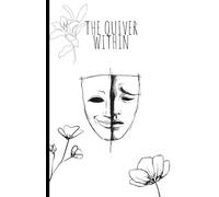 the quiver within: poems and stories of faith discipline and hope