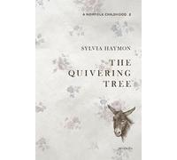The Quivering Tree: 2 (A Norfolk Childhood)