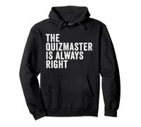 The Quizmaster Is Always Right Funny Pub Quiz Trivia Pullover Hoodie