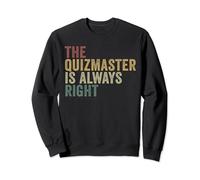 The Quizmaster Is Always Right Funny Pub Quiz Trivia Sweatshirt