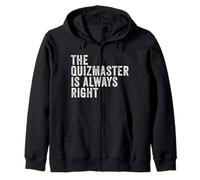 The Quizmaster Is Always Right Funny Pub Quiz Trivia Zip Hoodie