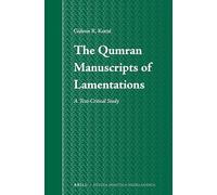 The Qumran Manuscripts of Lamentations: A Text-Critical Study: 61 (Studia Semitica Neerlandica, 61)