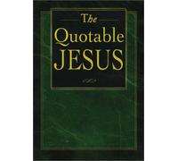 The Quotable Jesus