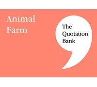 The Quotation Bank : Animal Farm GCSE Revision and Study Guide for English Literature 9-1
