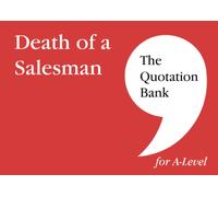 The Quotation Bank: Death of A Salesman Revision and Study Guide for English Literature