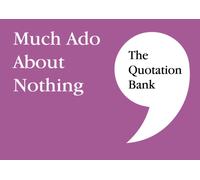 The Quotation Bank : Much Ado About Nothing GCSE Revision and Study Guide for English Literature 9-1