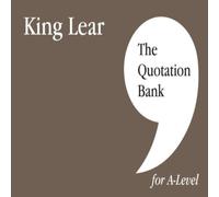 The Quotation Bank Quotation Bank: King Lear A-Level Revision & Study Guide for The Quotation Bank Multicolor