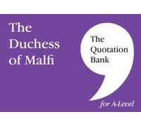 The Quotation Bank: The Duchess of Malfi A-Level Revision and Study Guide for English Literature