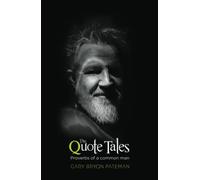 The Quote Tales: Proverbs of a common man