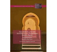 The Qur’an and the Aesthetics of Premodern Arabic Prose (Literatures and Cultures of the Islamic World)