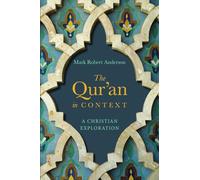 The Qur`an in Context - A Christian Exploration