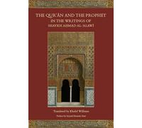 The Qur'an and the Prophet in the Writings of Shaykh Ahmad al-Alawi