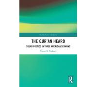 The Qur'an Heard : Sound Poetics in Three American Sermons