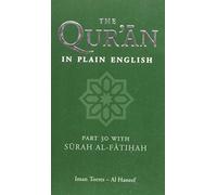 The Quran in Plain English: Surahs 78-114 and Surah Al-Fatihah Pt.30: A Simple Translation for Children and Young People by Iman Torres Al Haneef (1993-10-30)