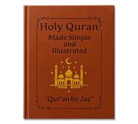 The Quran Journey - Holy Quran Made simple and Illustrated, Thematic Breakdowns of all 114 Surahs "Quran by Juz", Quran Study Guide for Revert Beginner