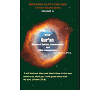 THE QUR'AN: Selected Surahs, Commentary and Bible Comparisons (ANSWERING ALLAH'S CHALLENGE)
