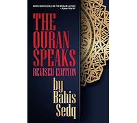 The Quran Speaks - Revised Edition