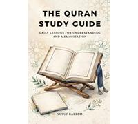 The Quran Study Guide: Daily Lessons for Understanding and Memorization (ISLAM EVERYDAY)