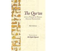The Qur'an: With a Phrase-by-Phrase English Translation