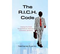 The R.I.C.H. Code: Unlocking True Wealth Through Reflection, Illumination, Contentment, and Honesty
