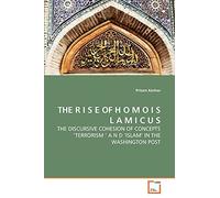 THE R I S E OF H O M O I S L A M I C U S: THE DISCURSIVE COHESION OF CONCEPTS ?TERRORISM ' A N D ?ISLAM' IN THE WASHINGTON POST
