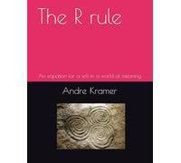 The R rule: An equation for a self in a world of meaning