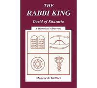 THE RABBI KING: David of Khazaria