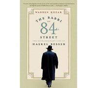 The Rabbi Of 84th Street: The Extraordinary Life Of Haskel Besser