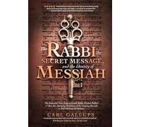 The Rabbi, the Secret Message, and the Identity of Messiah: The Expanded True Story of Israeli Rabbi Yitzhak Kaduri and How His Stunning Revelation of the Genuine Messiah Is Still Shaking the Nations.