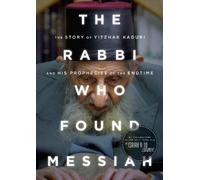 The Rabbi Who Found Messiah: The Story of Yitzhak Kaduri and His Prophecies of the Endtime [DVD]