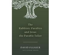 The Rabbinic Parables and Jesus the Parable Teller